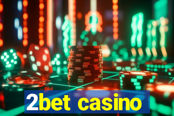 2bet casino